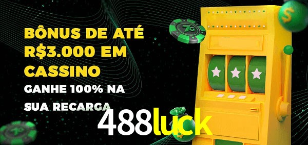 488luck melhor bônus de depósito